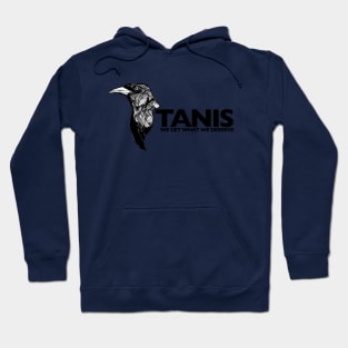 TANIS - Grackle "We get what we deserve" Hoodie